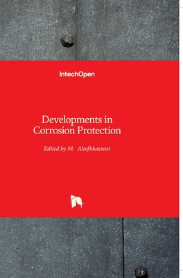 Developments in Corrosion Protection By Mahmood Aliofkhazraei (Editor) Cover Image