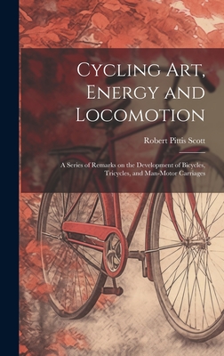 Cycling art, Energy and Locomotion: A Series of Remarks on the Development of Bicycles, Tricycles, and Man-motor Carriages Cover Image