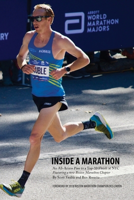 Inside a Marathon: An All-Access Pass to a Top-10 Finish at NYC, Featuring a new Boston Marathon Chapter Cover Image