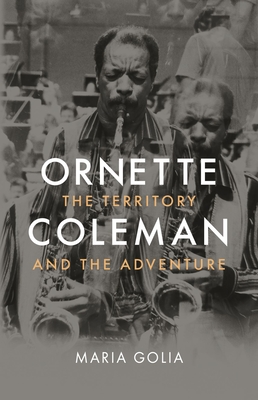 Ornette Coleman: The Territory and the Adventure Cover Image