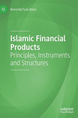 Islamic Financial Products: Principles, Instruments and Structures Cover Image