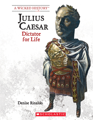 Julius Caesar (Revised Edition) (A Wicked History) Cover Image