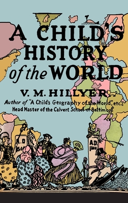A Child's History of the World By V. M. Hillyer Cover Image