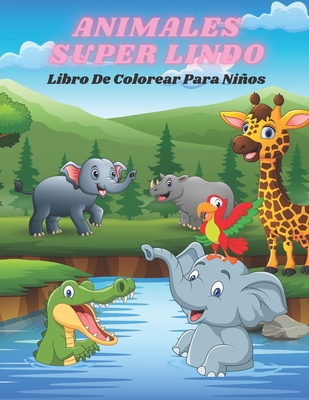 ANIMALES SUPER LINDO - Libro De Colorear Para Niños Cover Image