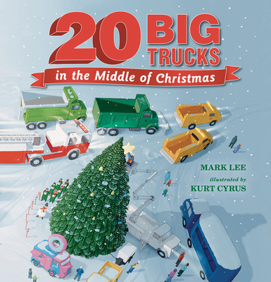 Twenty Big Trucks in the Middle of Christmas Cover Image