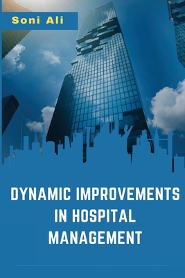 Dynamic Improvements in Hospital Management Cover Image