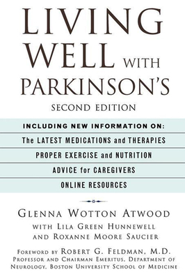 Living Well with Parkinson's By Glenna Wotton Atwood, Lila Green Hunnewell (With), Roxanne Moore Saucier (With) Cover Image