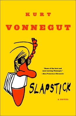 Slapstick  or Lonesome No More!: A Novel Cover Image