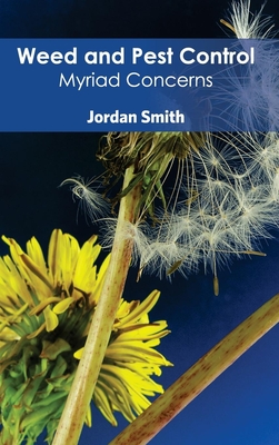 Weed and Pest Control: Myriad Concerns By Jordan Smith (Editor) Cover Image