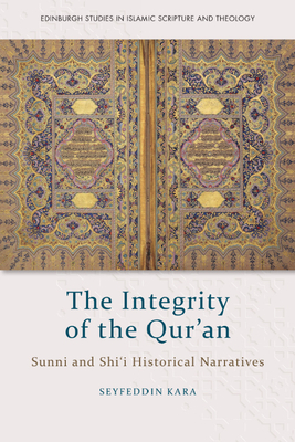 The Integrity of the Qur'an: Sunni and Shi'i Historical Narratives Cover Image