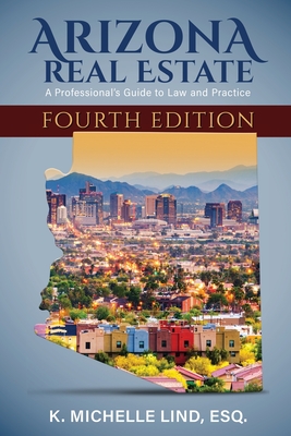 Arizona Real Estate: A Professional's Guide to Law and Practice, Fourth Edition Cover Image