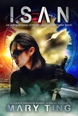 ISAN (International Sensory Assassin Network #1) By Mary Ting Cover Image