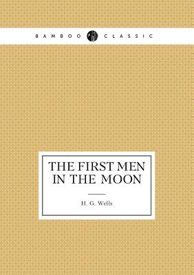 The First Men in the Moon