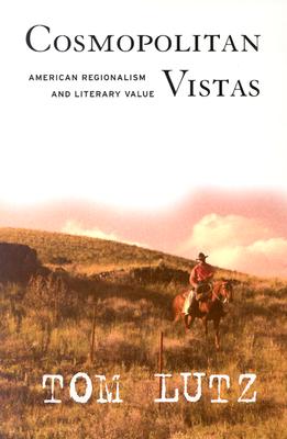 Cosmopolitan Vistas: American Regionalism and Literary Value Cover Image