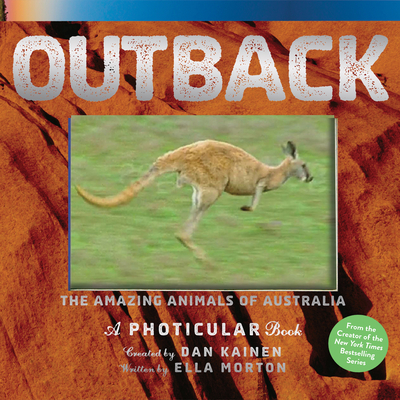 Outback: The Amazing Animals of Australia: A Photicular Book Cover Image