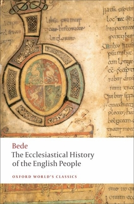 The Ecclesiastical History of the English People/The Greater Ch Ronicle/Bede's Letter to Egbert (Oxford World's Classics) By Bede, Judith McClure (Editor), Roger Collins (Editor) Cover Image