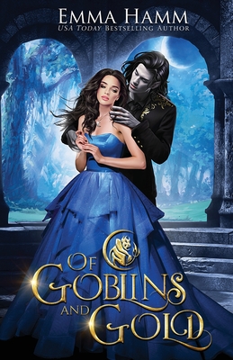 Of Goblins and Gold By Emma Hamm Cover Image
