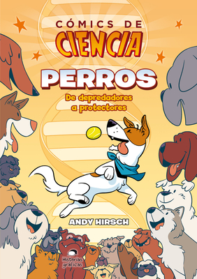 Perros: De depredadores a protectores (Cómics de ciencia) Cover Image