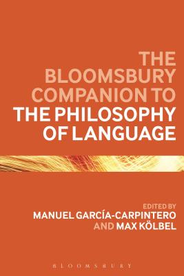 The Bloomsbury Companion to the Philosophy of Language (Bloomsbury Companions) Cover Image