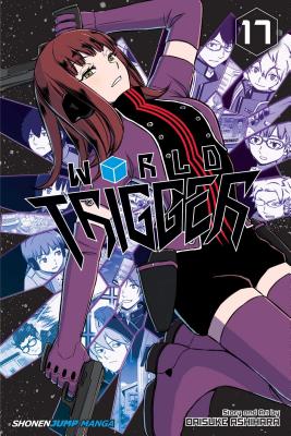 World Trigger, Vol. 17 By Daisuke Ashihara Cover Image