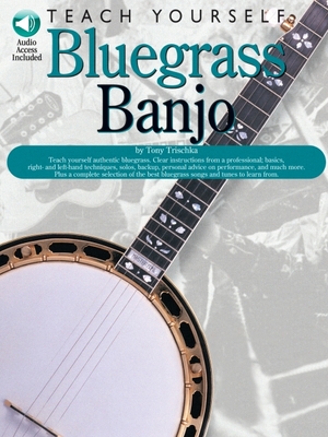 Teach Yourself Bluegrass Banjo [With CD] By Tony Trischka Cover Image
