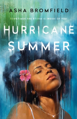 Hurricane Summer: A Novel By Asha Ashanti Bromfield Cover Image