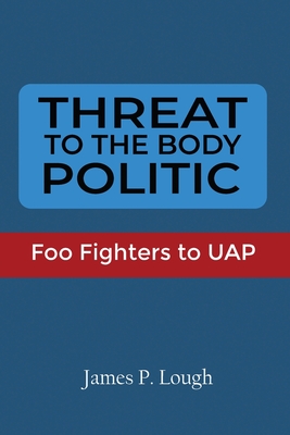 Threat to the Body Politic: Foo Fighters to UAP Cover Image