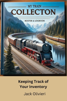 My Train Collection: Keep Track of Your Inventory Cover Image