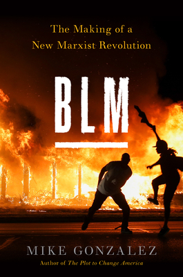 Blm: The Making of a New Marxist Revolution Cover Image
