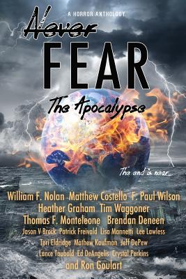 Cover for Never Fear - The Apocalypse