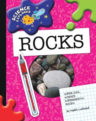 Rocks (Explorer Library: Science Explorer) By Sophie Lockwood Cover Image