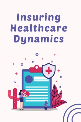Insuring Healthcare Dynamics Cover Image