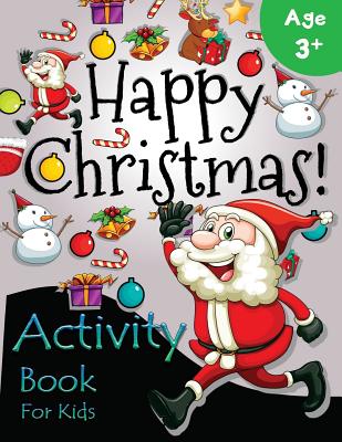 Happy Christmas Activity Book for kids: Activity book for boy