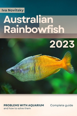 Australian Rainbowfish: Problems with aquarium and how to solve them Cover Image