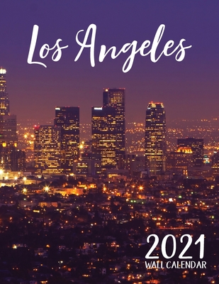 Los Angeles 2021 Wall Calendar Cover Image