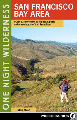 One Night Wilderness: San Francisco Bay Area: Quick and Convenient