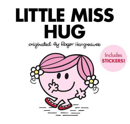 Little Miss Hug (Mr. Men and Little Miss) By Adam Hargreaves Cover Image