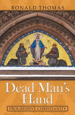 Dead Man's Hand: Progressive Christianity Cover Image