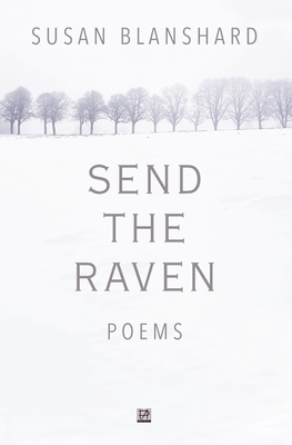 Send The Raven: Poems By Susan Blanshard Cover Image