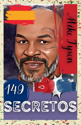 Mike Tyson: 149 Secretos Cover Image