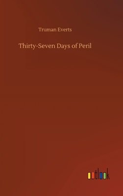 Thirty-Seven Days of Peril Cover Image