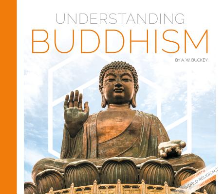 Understanding Buddhism By A. W. Buckey Cover Image