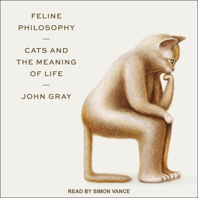 Feline Philosophy: Cats and the Meaning of Life cover