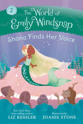 The World of Emily Windsnap: Shona Finds Her Voice By Liz Kessler, Joanie Stone (Illustrator) Cover Image