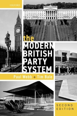 The Modern British Party System By Paul Webb, Tim Bale Cover Image