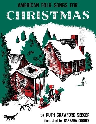 American Folk Songs for Christmas By Ruth Crawford Seeger, Barbara Cooney (Illustrator) Cover Image
