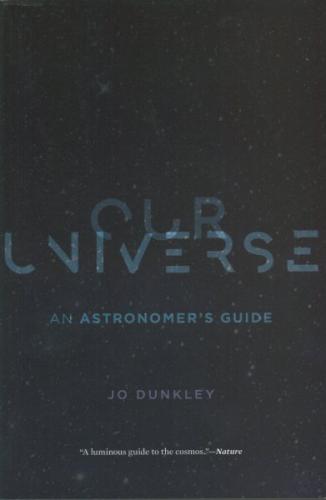 Our Universe: An Astronomer's Guide By Jo Dunkley Cover Image