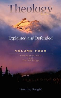 Theology: Explained & Defended Vol. 4 Cover Image