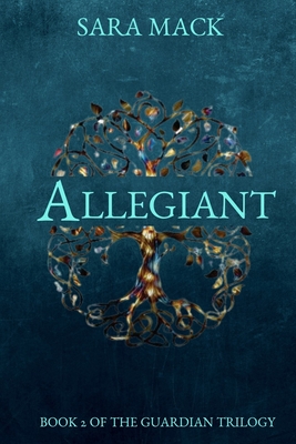 Allegiant (Guardian Trilogy #2)