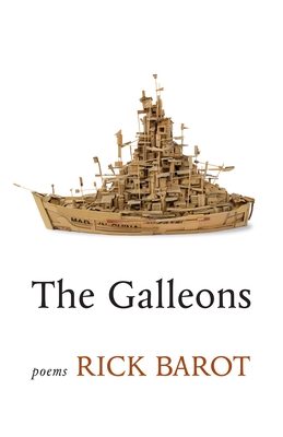 Book cover: The Galleons: Poems by Rick Barot
